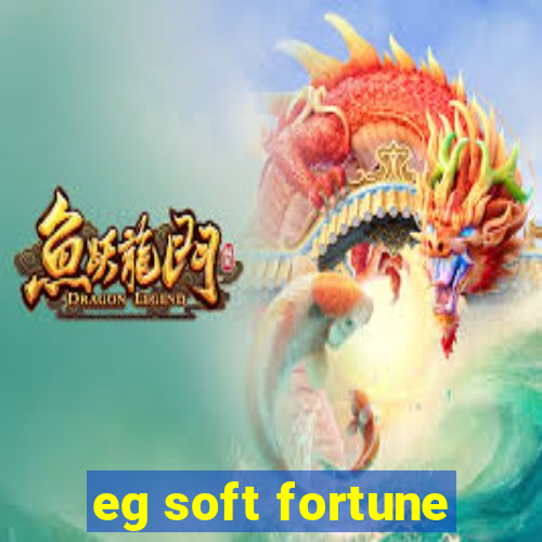 eg soft fortune